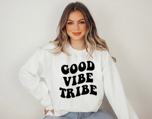 Good Vibe Tribe sweatshirt